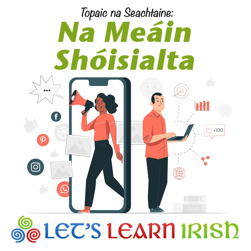 Irish vocabulary for Topaic na Seachtaine 'Na Meáin Chumarsáide' (The Media).